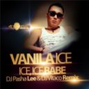 Vanilla Ice - Ice Ice Baby (Dj Pasha Lee & Dj Vitaco Remix)