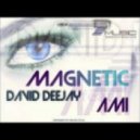 David DeeJay feat. Ami - Magnetic (Original Radio Edit)