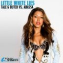 Tale & Dutch vs. Adassa - Little White Lies (Tale & Dutch Club Mix)