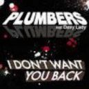 Plumbers featuring Desy Lady - I Don\'t Want You Back (Simon From Deep Divas Extended)