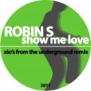 Robin S - Show Me Love