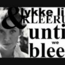 Kleerup feat. Lykke Li - Until We Bleed