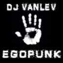 Dj VanLev - Egopunk