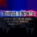 Waveshock vs Michael Fox - There Must Be An Angel (Dj Boris D1AMOND Mash-up 2012)