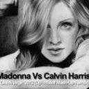 Madonna Vs Calvin Harris - Like A Virgin 2012