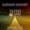 Alexandr Krupsky - RUN (Original mix)