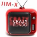 JIM-X - Crazy Rondo (Club Mix)