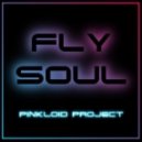 Pinkloid Project - Fly Soul