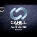 Cahill feat. Chrome - Can\'t You See (Club Mix)