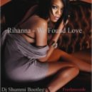 Rihanna Feat. Calvin Harris - We Found Love