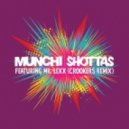 Munchi ft Mr Lexx - Shottas
