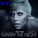 Lady Gaga - Marry The Night