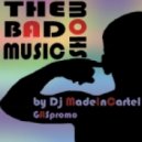 Dj MadeInCartel - The Bad Music Show Is Back! Ep.V ()