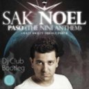 Sak Noel - Paso (The Nini Anthem)