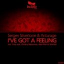 Sergey Silvertone & Anturage - I've Got A Feeling