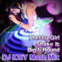 The Rangers, Claude VonStroke - Pretty Girl Shake It Big \'n Round [DJ Icey Mash Mix] ()