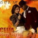 Celia Ft. Kaye Styles - Is It Love