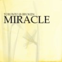 Toronto Is Broken - Miracle ()