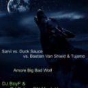 Sarvi vs. Duck Sauce vs. Bastian Van Shield & Tujamo - Amore Big Bad Wolf (DJ BoyF & DJ PokemON Mash Up)