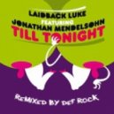 Laidback Luke feat. Jonathan Mendelsohn - Till Tonight