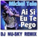 Michel Telo - Ai Se Eu Te Pego (Dj Nu-Sky Remix)