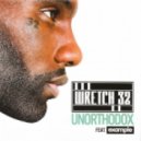 Wretch 32 feat. Example - Unorthodox (Wideboys Remix)