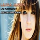 Laura Jansen - Use Somebody