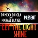 DJ MEXX & DJ ЮLA feat. MICHAEL BLAYZE - Let the light shine (Dub Version)