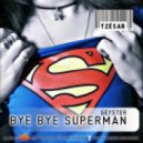 Geyster - Bye Bye Superman