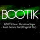 Bootik Feat. Christina Skaar - Ain t Gonna Fail