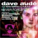 Dave Aude Feat. Lena Katina - Never Forget (Dave Aude vs. Thomas Gold Bootleg Mix)
