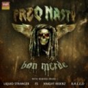 Freq Nasty - Bon Merde (B.R.E.E.D Remix)