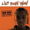 Lil Bow Wow - Bow Wow (Thats My Name) (Dj MiLi 2012 Booty Mix)