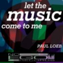 Paul Loeb - Let The Music Come To Me (Cosmistic Remix)