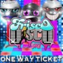 Frisco Disco Ft. Ski & Dj Karas - One Way Make U (Dj Art-Div Mash Up)