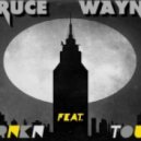 CRNKN - Bruce Wayne feat. Tous ()