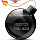 Dj KumIbra - Explosive Miks