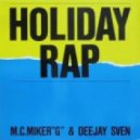 MC Miker G. & Dj Sven - Holiday Rap