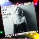 Christina Aguilera - Ain\'t No Other Man (Flexx & Prooss Remix)