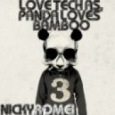 Nicky Romei - Love Tech As, Panda Loves Bamboo ()