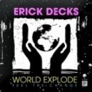 Erick Decks - World Explode (Feel the Change) (Original Extended)