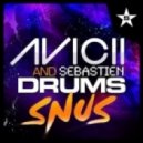 Avicii & Sebastien Drums - Snus (Dan Castro Remix)