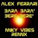 Alex Ferrari - Bara Bara Bere Bere