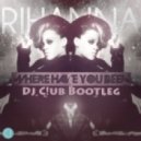 Rihanna - Where Have You Been