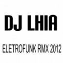 Dj Lhia vs MC Fernandinha - O que Eu Nao Faco Pela Dinha 2012 (Extended)