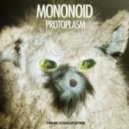 Mononoid - Protoplasm (Zonderling Remix)