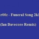 v1r00z - Funeral Song 2k12