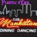 Plastic sYnk - Open club manhattan ()