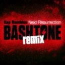 Kap Bambino - Next Resurrection (BASHTONE Remix)