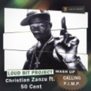 Loud Bit Project - Christian Zanzu ft. 50 Cent - Calling P.I.M.P.